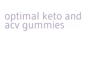 optimal keto and acv gummies