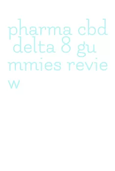 pharma cbd delta 8 gummies review