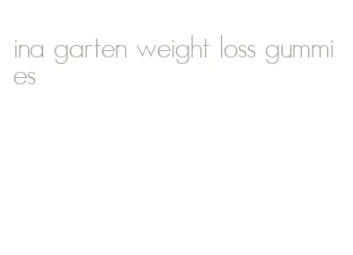 ina garten weight loss gummies