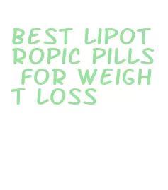 best lipotropic pills for weight loss