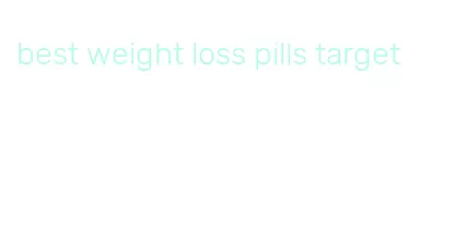 best weight loss pills target