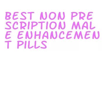 best non prescription male enhancement pills