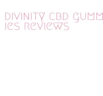 divinity cbd gummies reviews