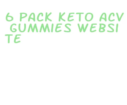 6 pack keto acv gummies website