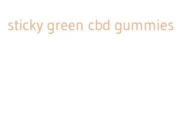 sticky green cbd gummies