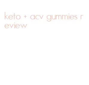 keto + acv gummies review