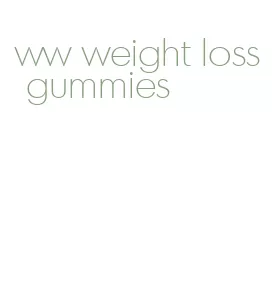 ww weight loss gummies