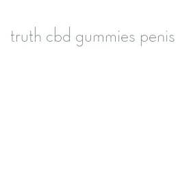 truth cbd gummies penis