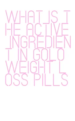 what is the active ingredient in golo weight loss pills