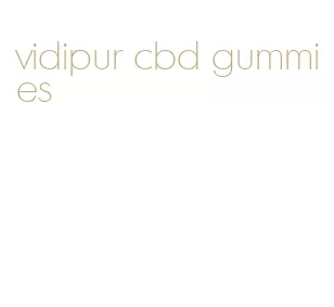 vidipur cbd gummies