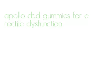 apollo cbd gummies for erectile dysfunction
