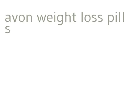 avon weight loss pills