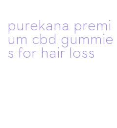 purekana premium cbd gummies for hair loss