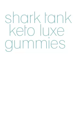 shark tank keto luxe gummies