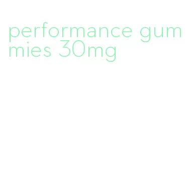 performance gummies 30mg