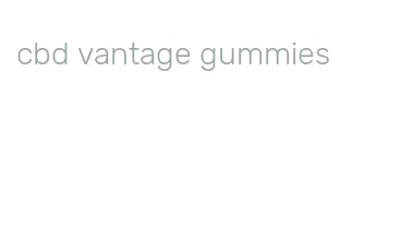 cbd vantage gummies