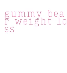 gummy bear weight loss