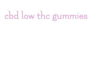 cbd low thc gummies