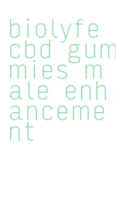 biolyfe cbd gummies male enhancement