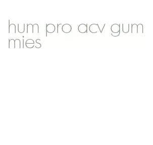 hum pro acv gummies