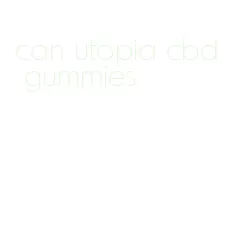 can utopia cbd gummies