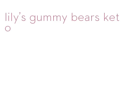lily's gummy bears keto