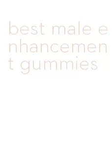 best male enhancement gummies