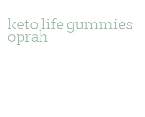 keto life gummies oprah