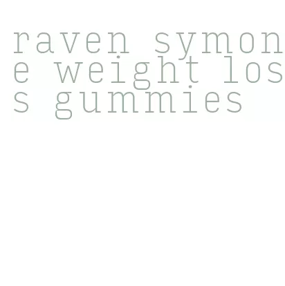 raven symone weight loss gummies
