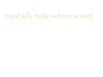 royal jelly male enhancement