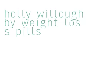 holly willoughby weight loss pills