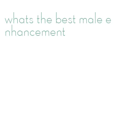 whats the best male enhancement