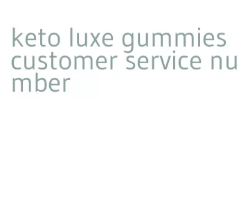 keto luxe gummies customer service number
