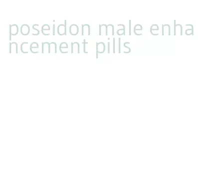 poseidon male enhancement pills