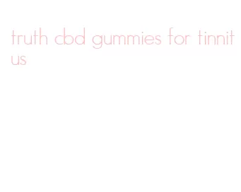 truth cbd gummies for tinnitus