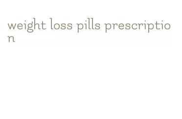 weight loss pills prescription