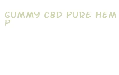 gummy cbd pure hemp