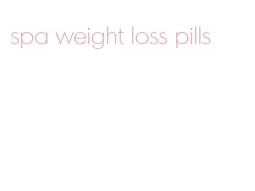 spa weight loss pills