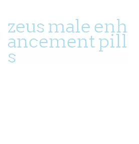 zeus male enhancement pills