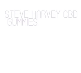 steve harvey cbd gummies
