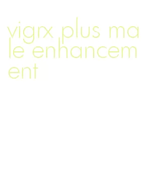 vigrx plus male enhancement