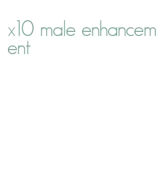 x10 male enhancement
