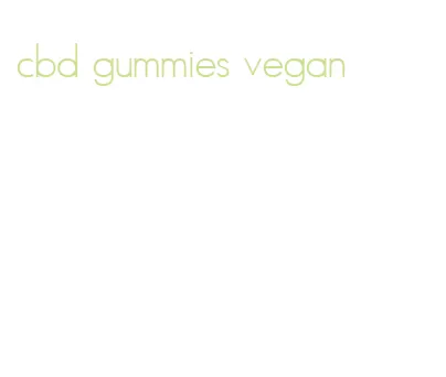 cbd gummies vegan