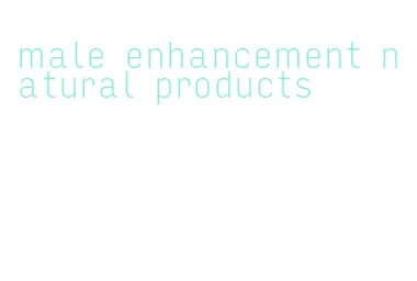 male enhancement natural products