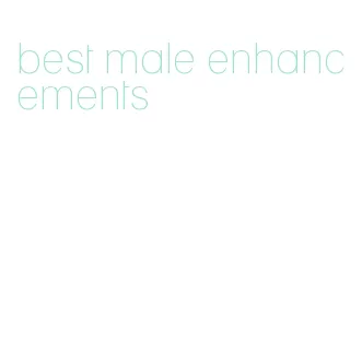 best male enhancements