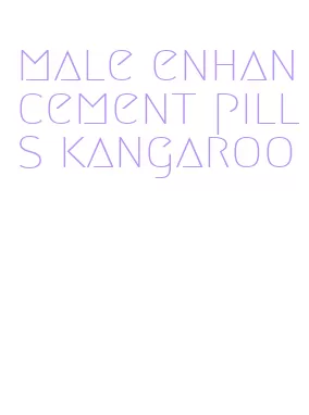 male enhancement pills kangaroo