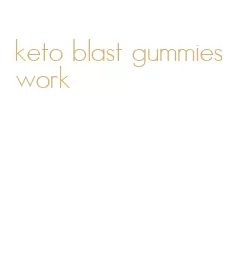 keto blast gummies work
