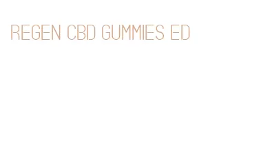 regen cbd gummies ed