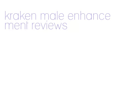 kraken male enhancement reviews
