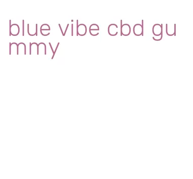 blue vibe cbd gummy